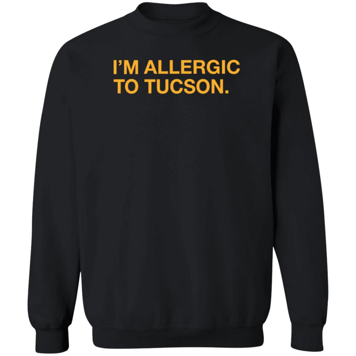 I'm Allergic To Tucson Shirt Brand Well Put Store - Teechipus