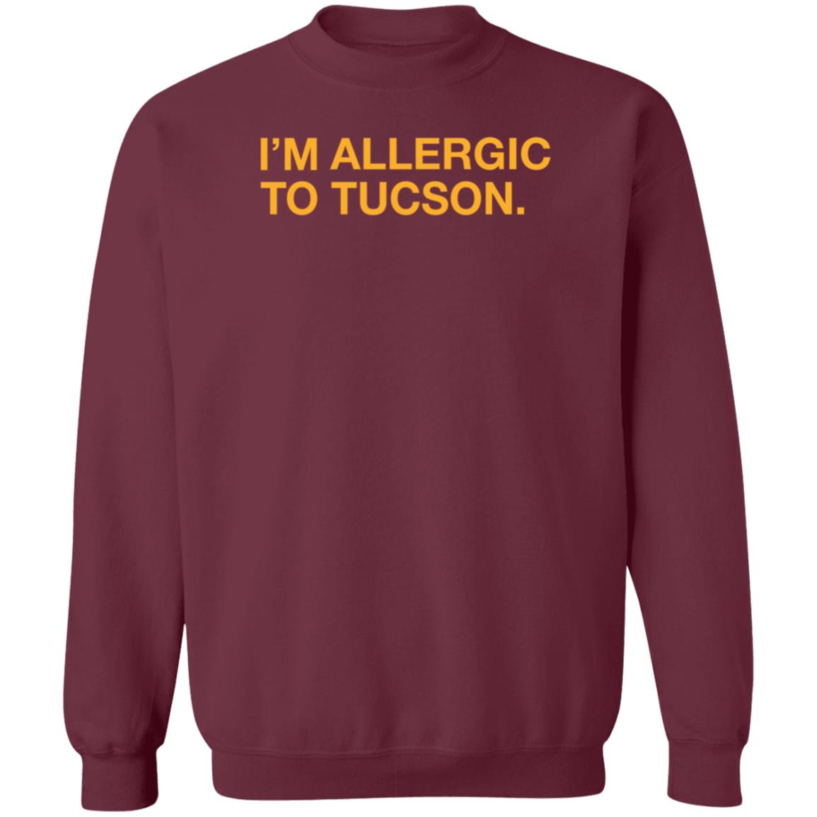 I'm Allergic To Tucson Shirt Brand Well Put Store - Teechipus
