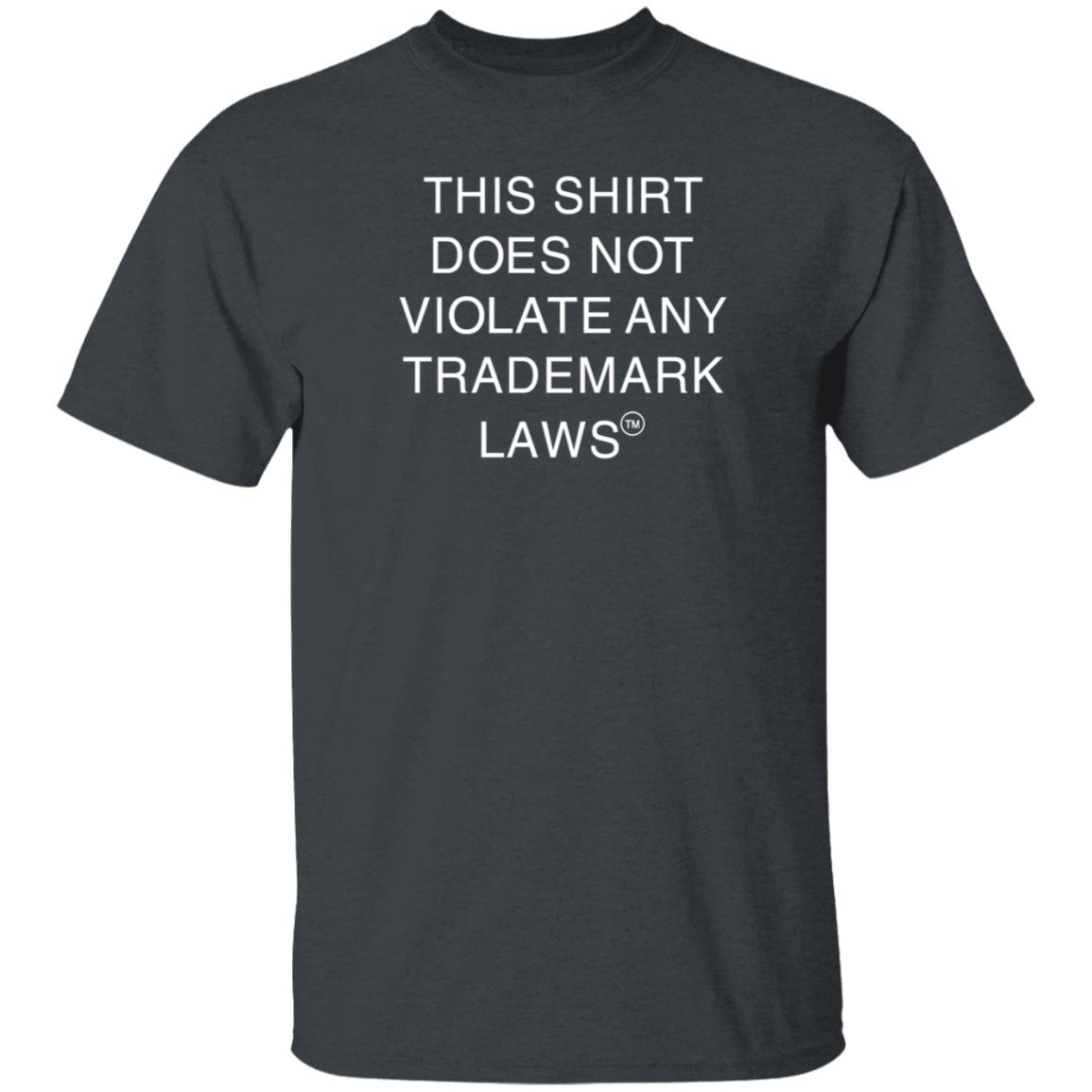 This Shirt Does Not Violate Any Trademark Laws Shirt Bailey Carlin This Shirt Does Not Violate Trademark Shirt Hoodie Sweatshirt - Teechipus