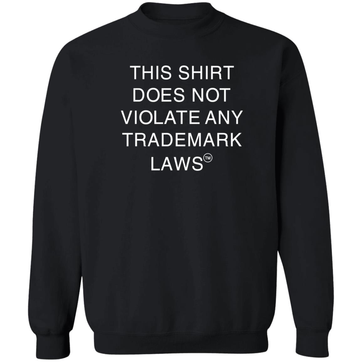 This Shirt Does Not Violate Any Trademark Laws Shirt Bailey Carlin This Shirt Does Not Violate Trademark Shirt Hoodie Sweatshirt - Teechipus