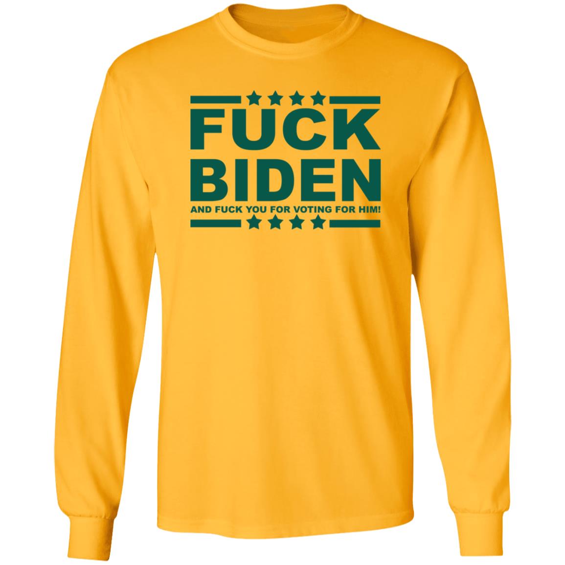 Fuck Biden And Fuck You For Voting For Him Hoodie - Teechipus