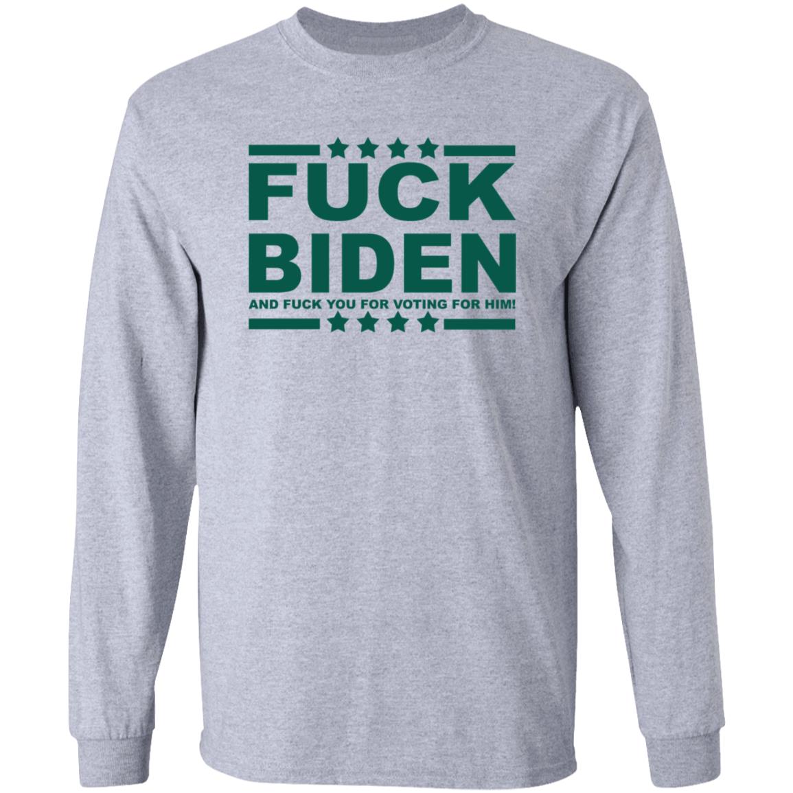 Fuck Biden And Fuck You For Voting For Him Hoodie - Teechipus