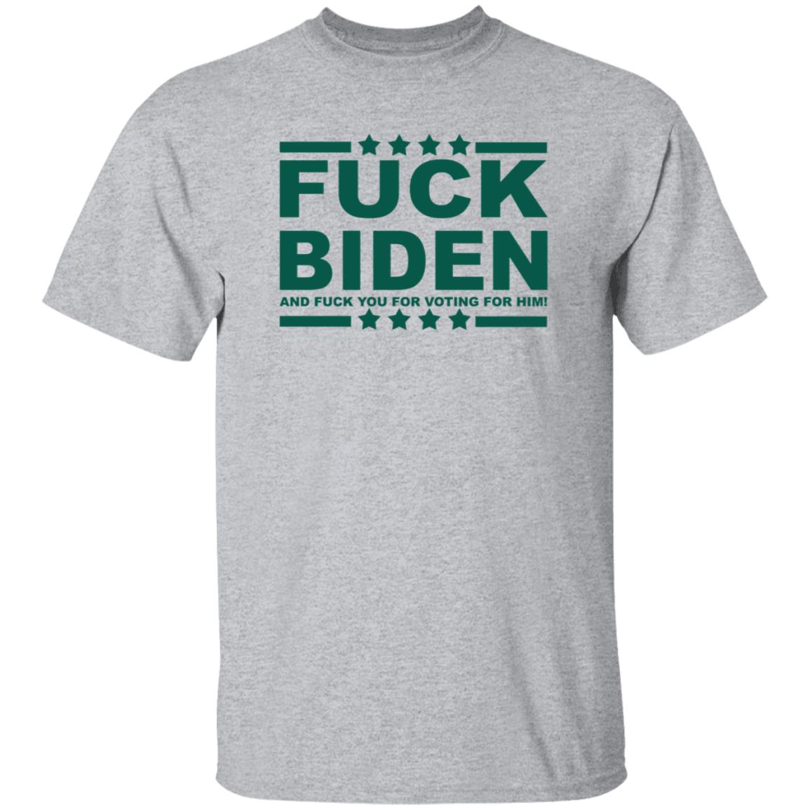 Fuck Biden And Fuck You For Voting For Him Hoodie - Teechipus