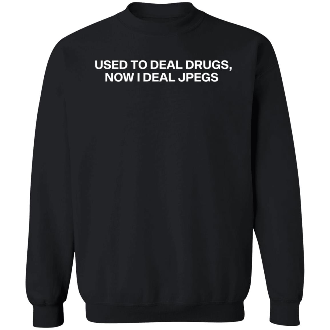 Baby Bones Used To Deal Drugs Now I Deal Jpegs Shirt - Teechipus