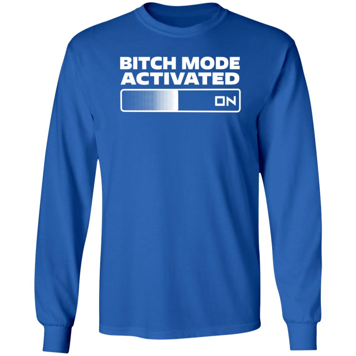 Bitch Mode Activated Shirt Opensky Merch Bitch Mode Activated On Shirt - Teechipus