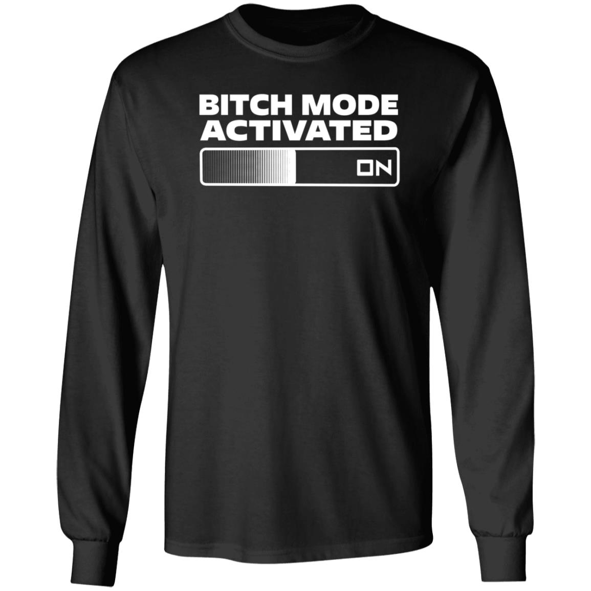 Bitch Mode Activated Shirt Opensky Merch Bitch Mode Activated On Shirt - Teechipus