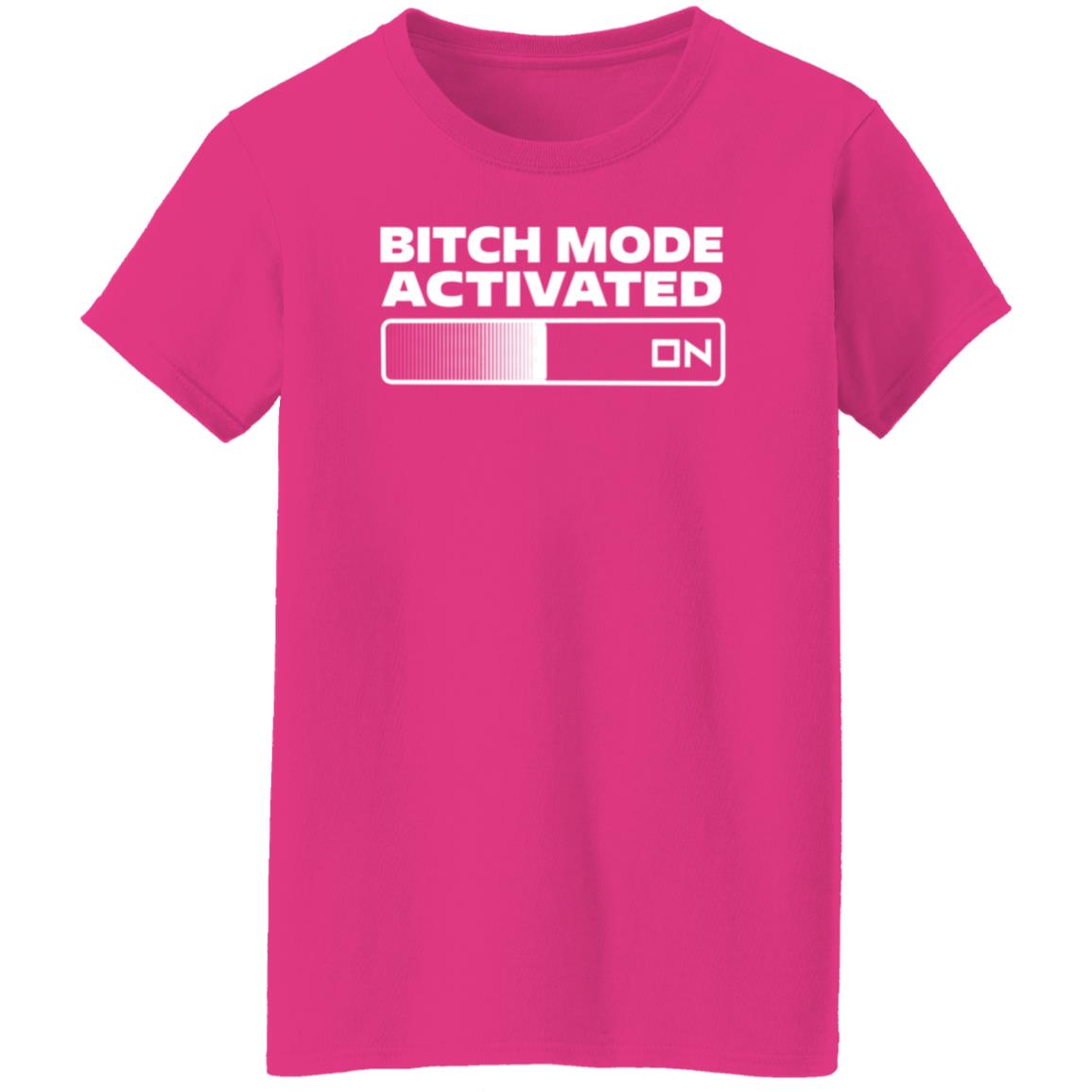 Bitch Mode Activated Shirt Opensky Merch Bitch Mode Activated On Shirt - Teechipus