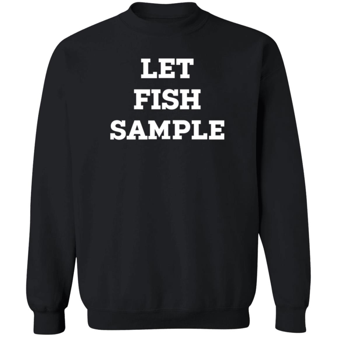 Let Fish Sample Shirt Gnarly Armour Let Fish Sample Shirt Hoodie Sweatshirt - Teechipus