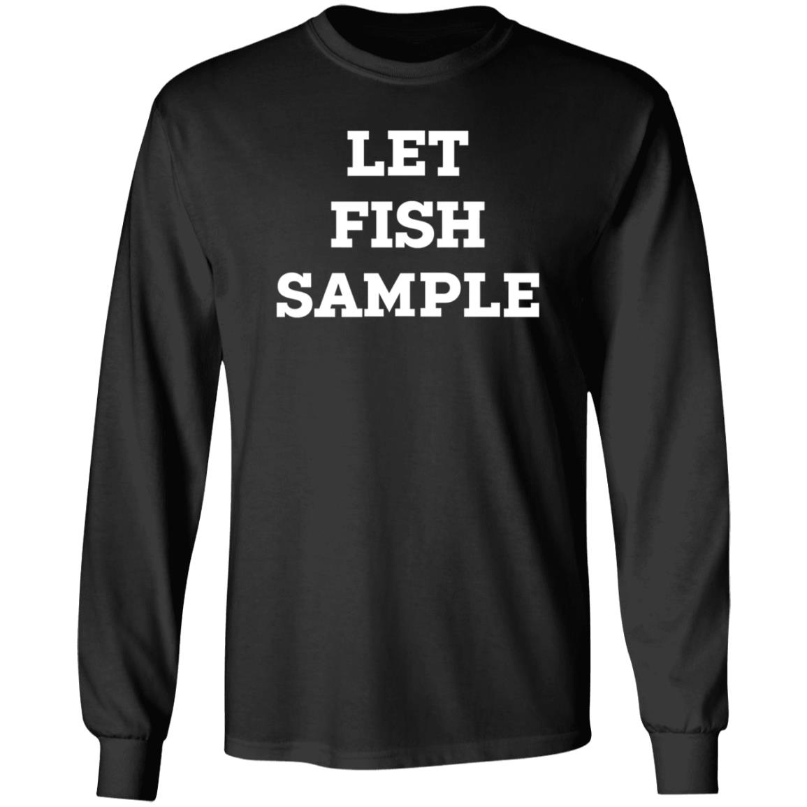 Let Fish Sample Shirt Gnarly Armour Let Fish Sample Shirt Hoodie Sweatshirt - Teechipus