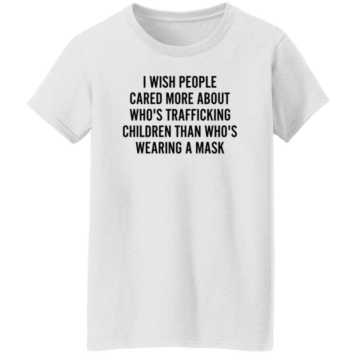 Unvaxxed Sperm I Wish People Cared More About Who's Trafficking Children Than Who's Wearing A Mask Shirt Hoodie Sweatshirt - Teechipus