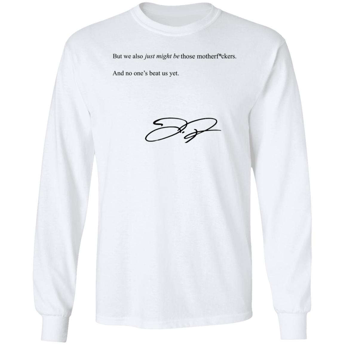 We Also Just Might Be Those Motherfvckers And No Ones Beat Shirt Blooperbraves - Teechipus
