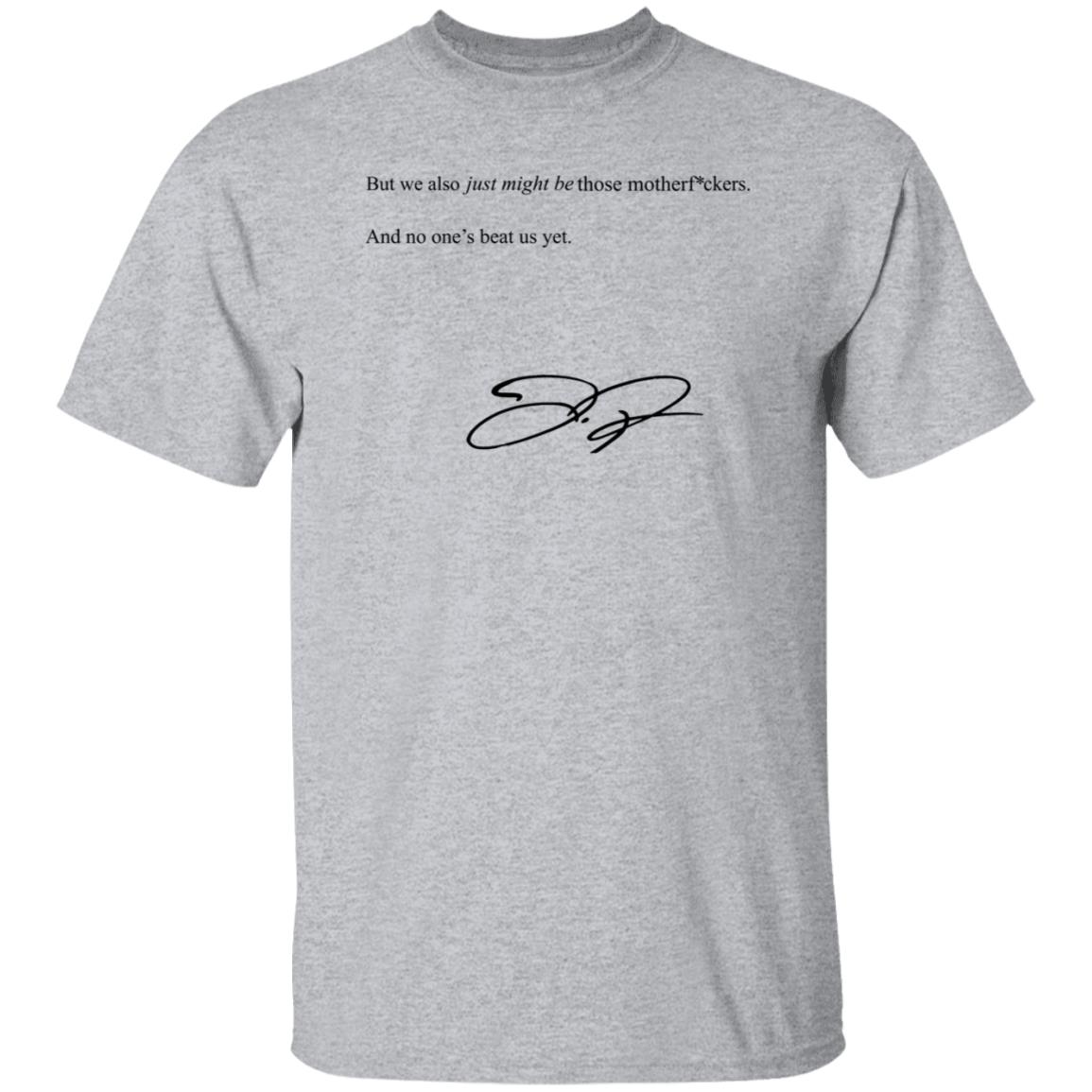We Also Just Might Be Those Motherfvckers And No Ones Beat Shirt Blooperbraves - Teechipus