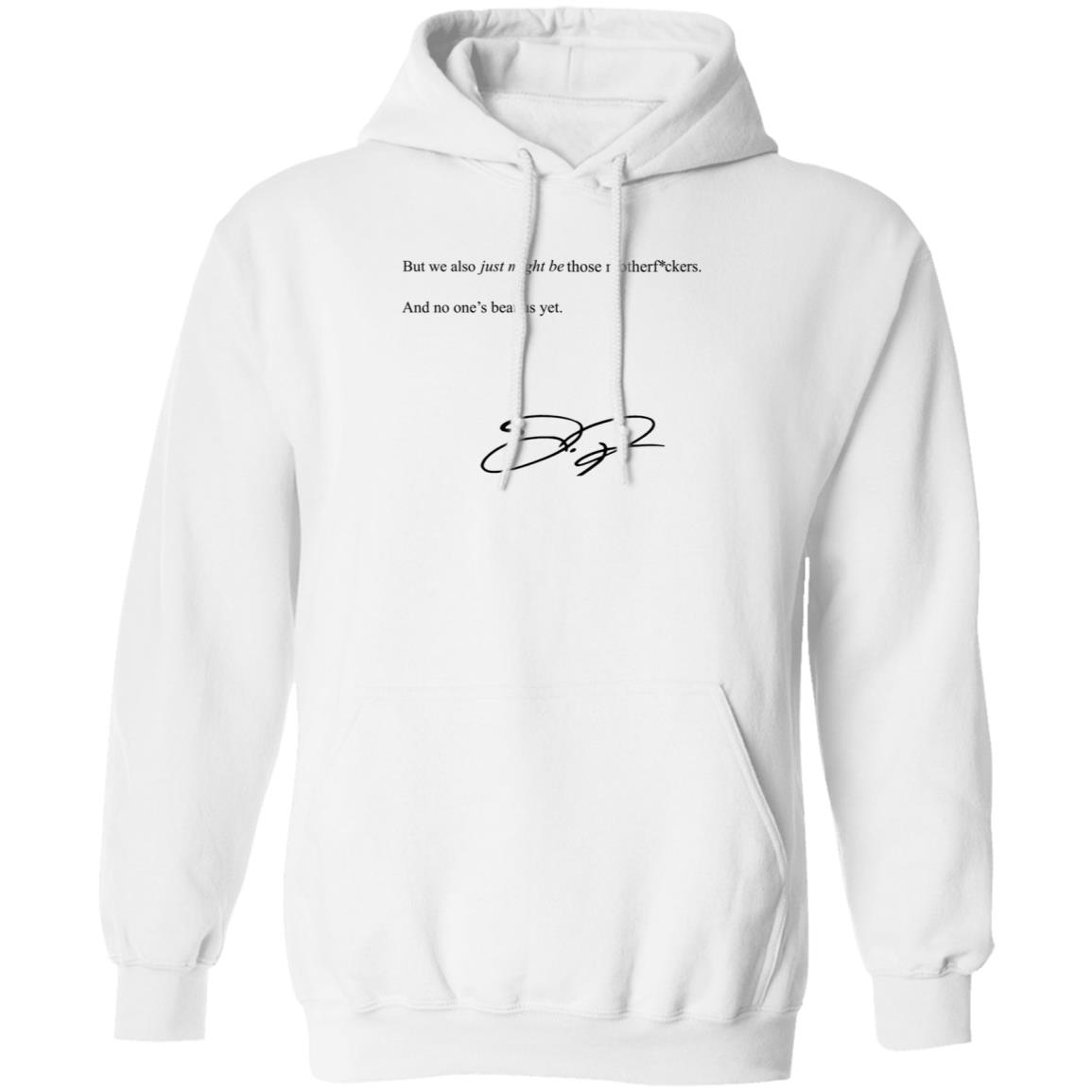 We Also Just Might Be Those Motherfvckers And No Ones Beat Shirt Blooperbraves - Teechipus