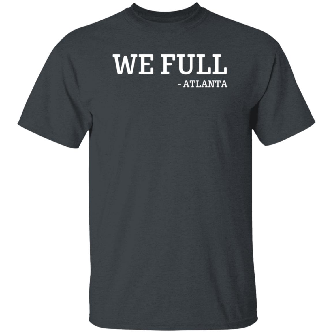Ludacris We Full Atlanta Shirt Hoodie Sweatshirt - Teechipus