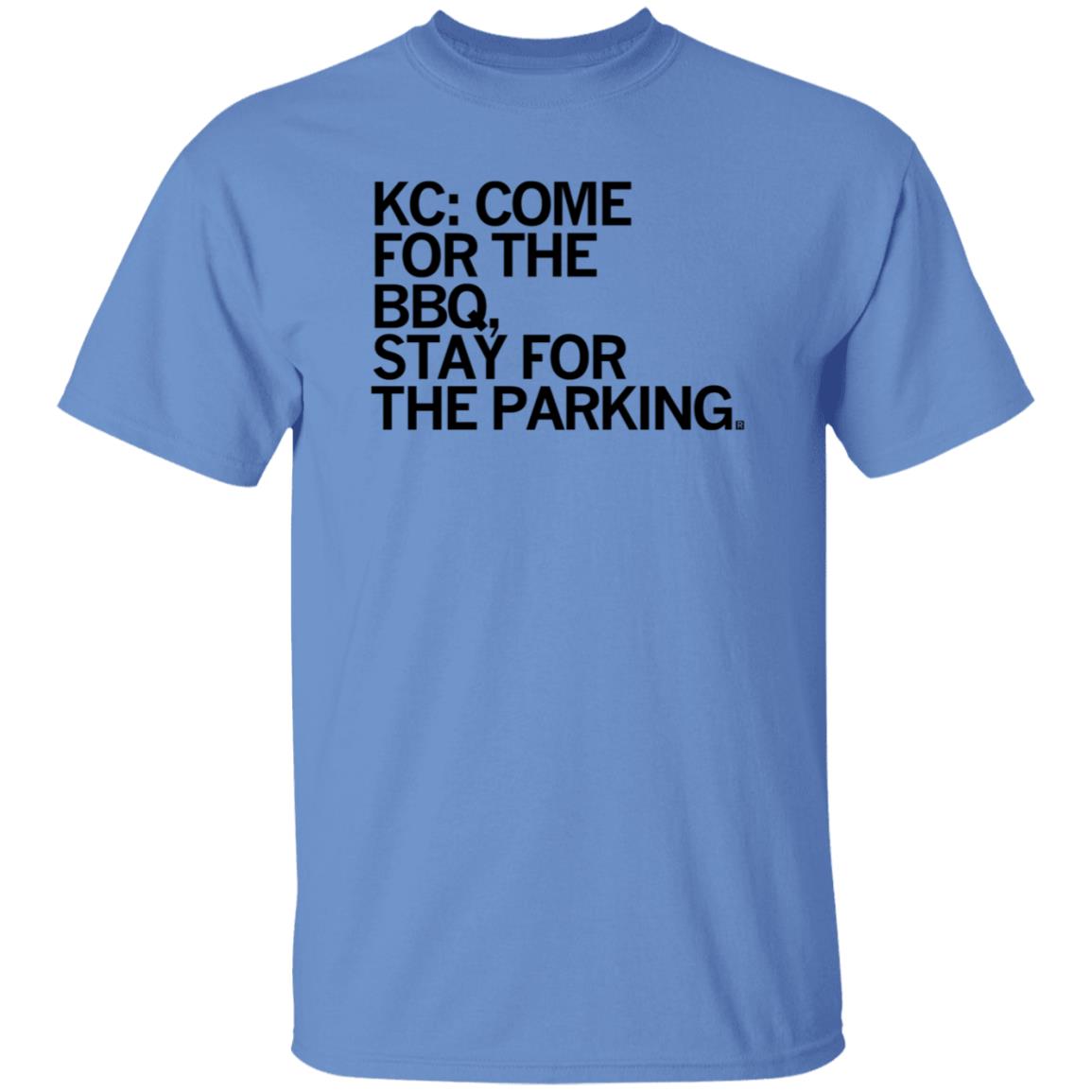Kc Come For The Bbq Stay For The Parking Shirt Hoodie Sweatshirt - Teechipus