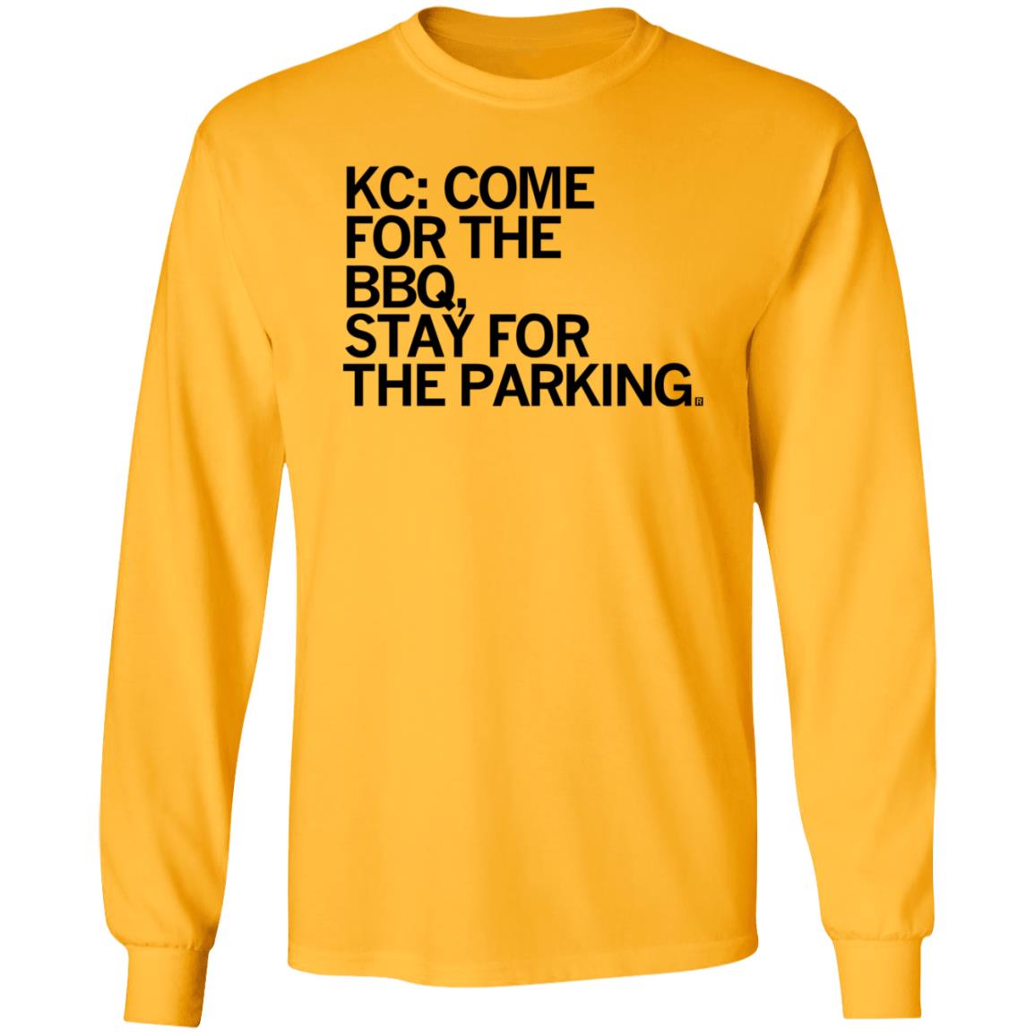 Kc Come For The Bbq Stay For The Parking Shirt Hoodie Sweatshirt - Teechipus