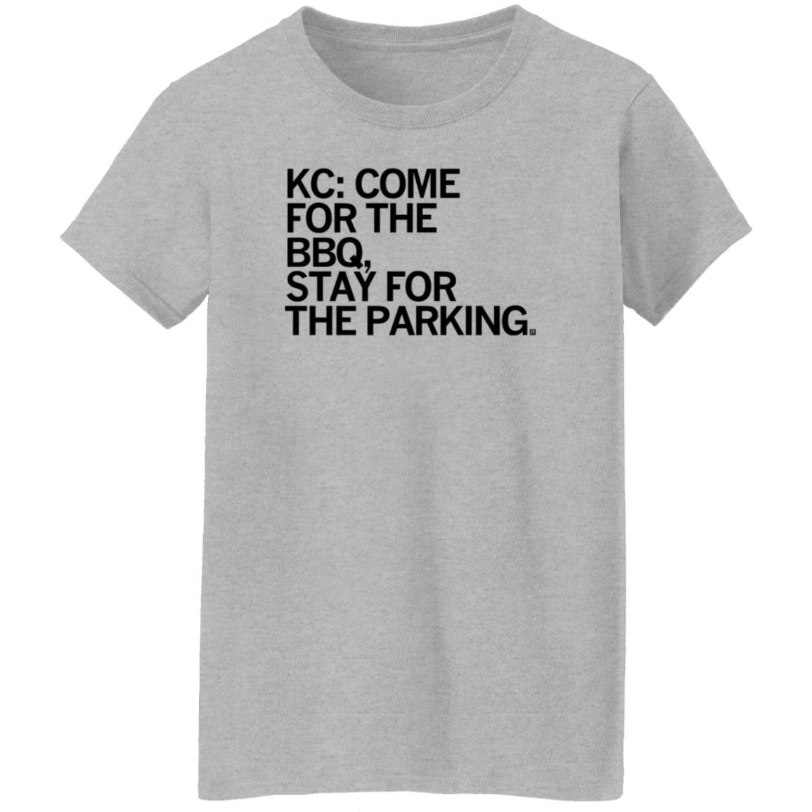 Kc Come For The Bbq Stay For The Parking Shirt Hoodie Sweatshirt - Teechipus