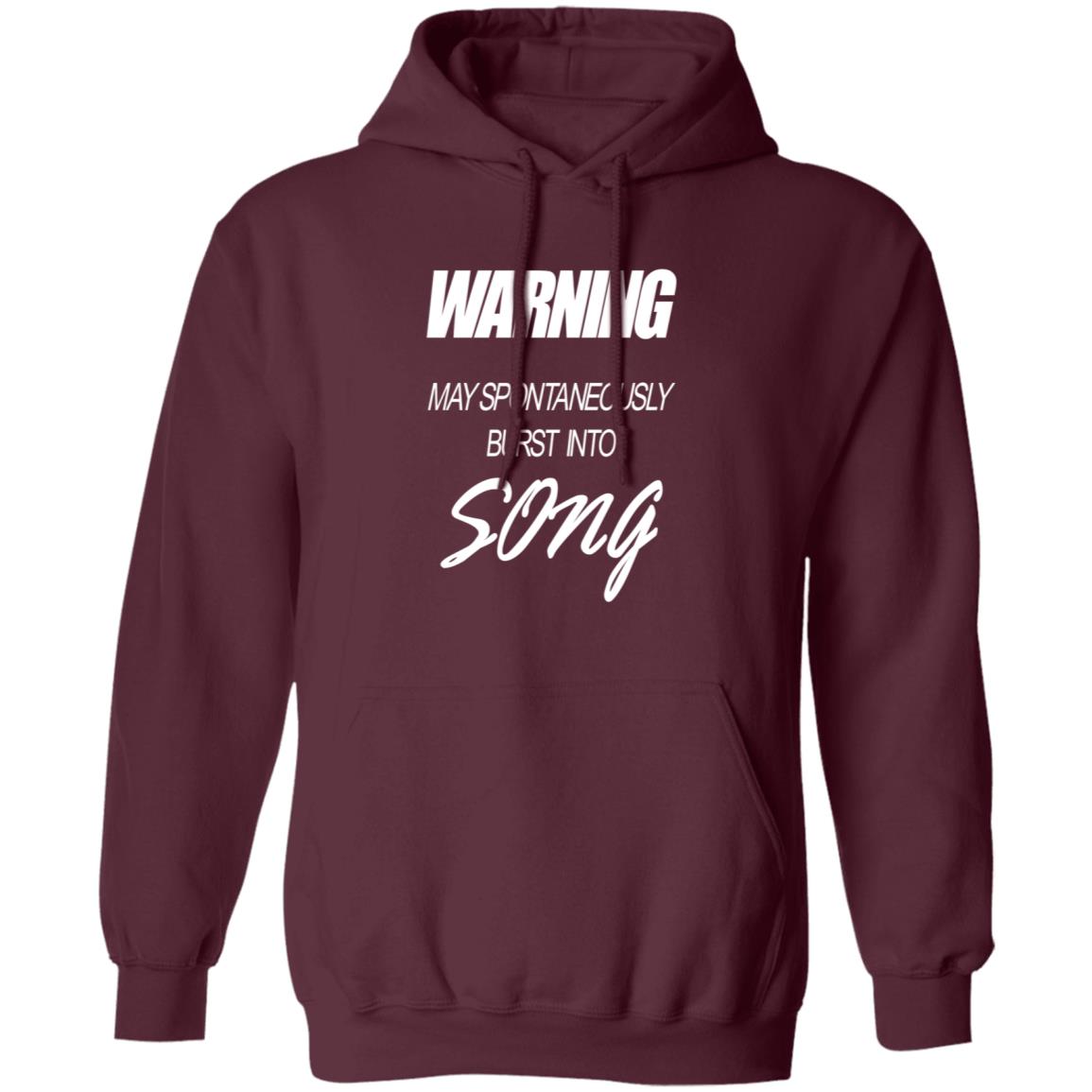 Warning May Spontaneously Burst Into Song Shirt Hoodie Sweatshirt - Teechipus