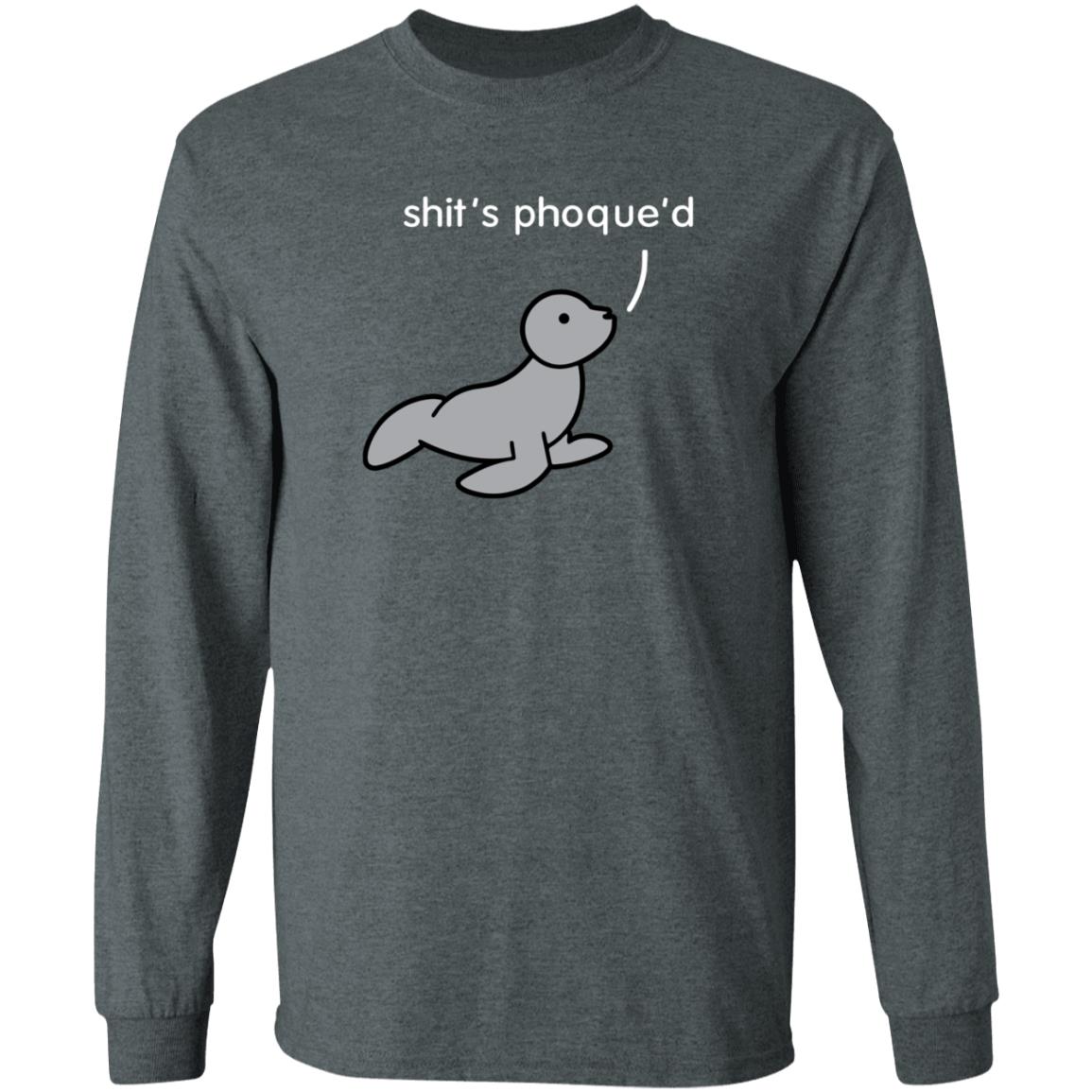 Shit's Phoque'd Shirt Hoodie Sweatshirt Dinosaur Shop - Teechipus