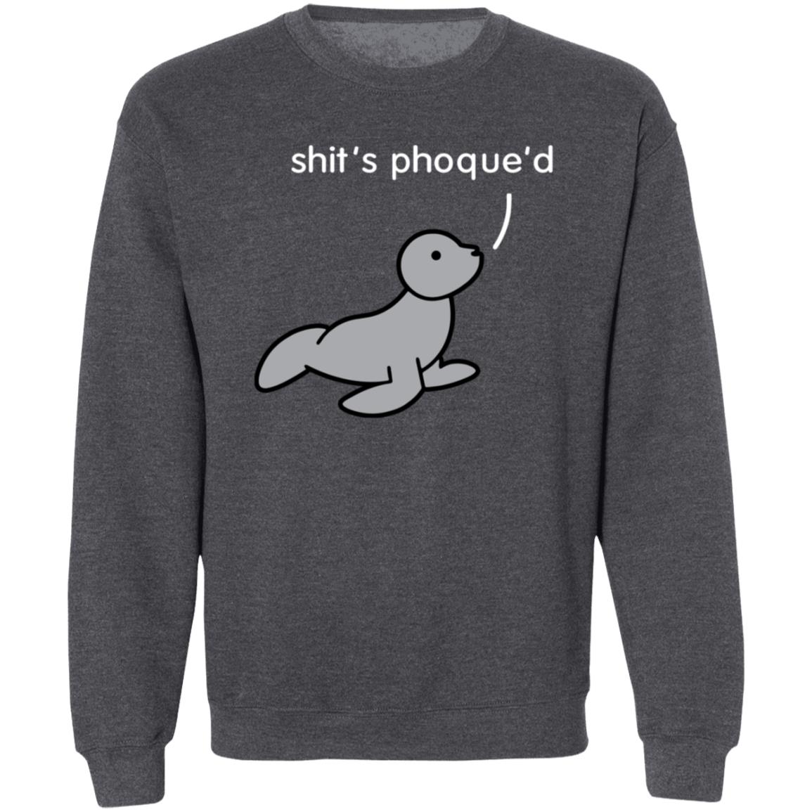 Shit's Phoque'd Shirt Hoodie Sweatshirt Dinosaur Shop - Teechipus