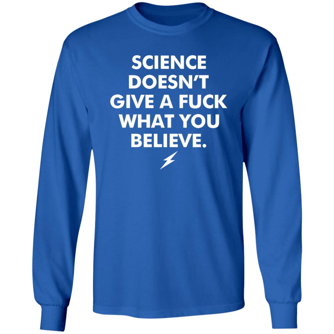 Science Doesn't Give A Fuck What You Believe Shirt Meriwether Store - Teechipus