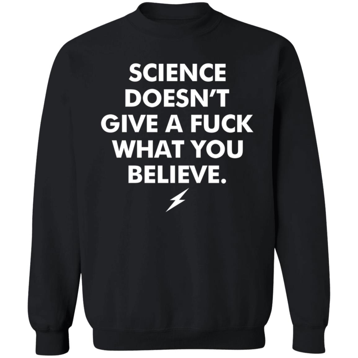 Science Doesn't Give A Fuck What You Believe Shirt Meriwether Store - Teechipus