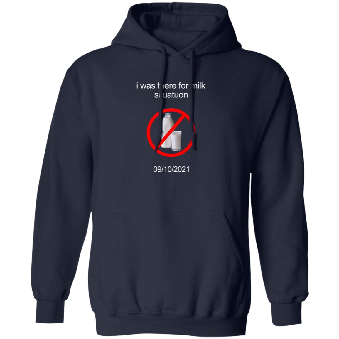 I Was There For Milk Situatuon Shirt Hoodie Sweatshirt Mushroomoos - Teechipus
