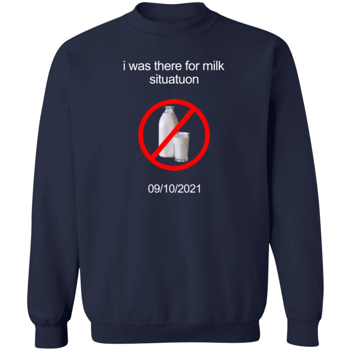 I Was There For Milk Situatuon Shirt Hoodie Sweatshirt Mushroomoos - Teechipus
