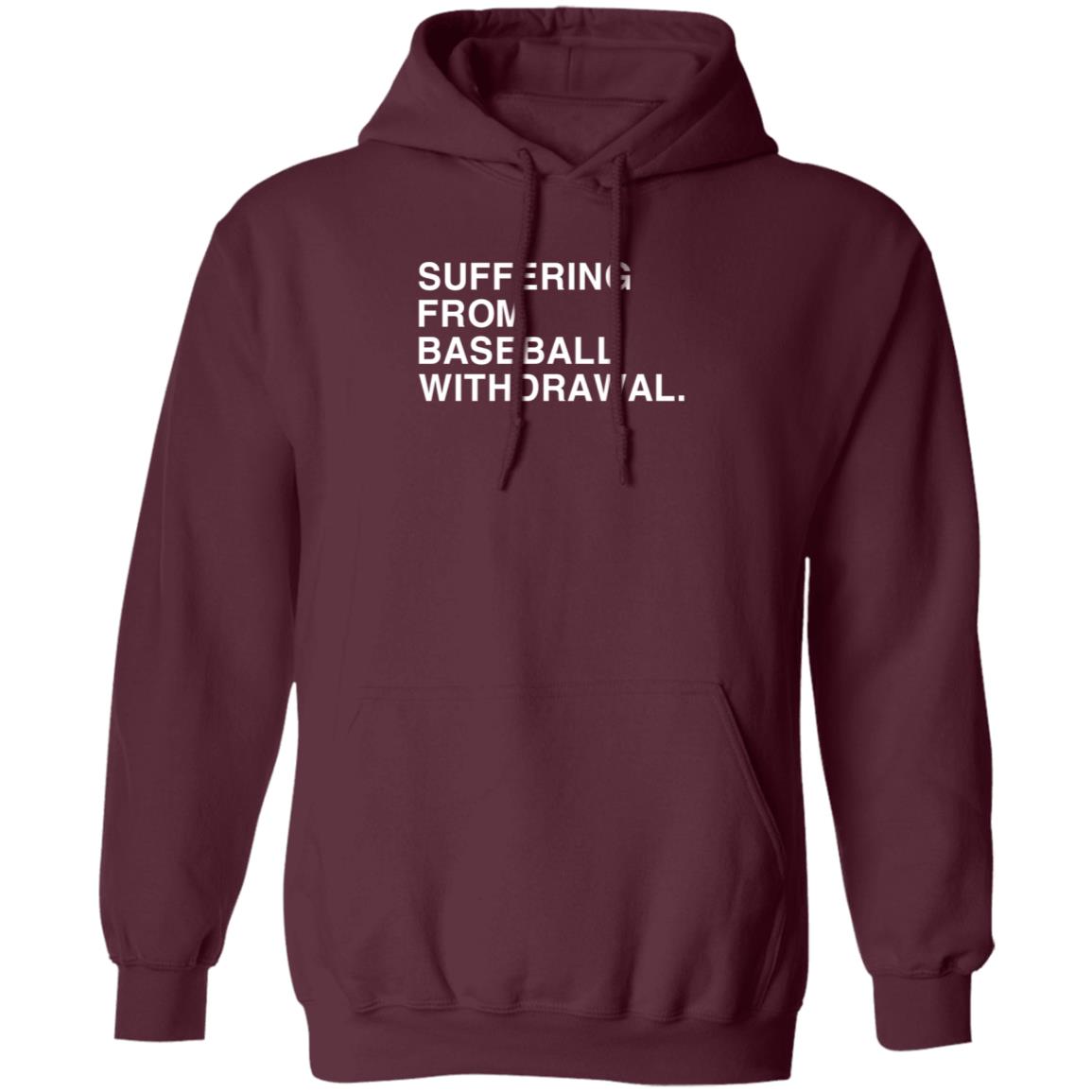Obvious Shirts Store Suffering From Baseball Withdrawal Hoodie Mikedubsradio Suffering From Baseball Withdrawal Shirt Sweatshirt - Teechipus