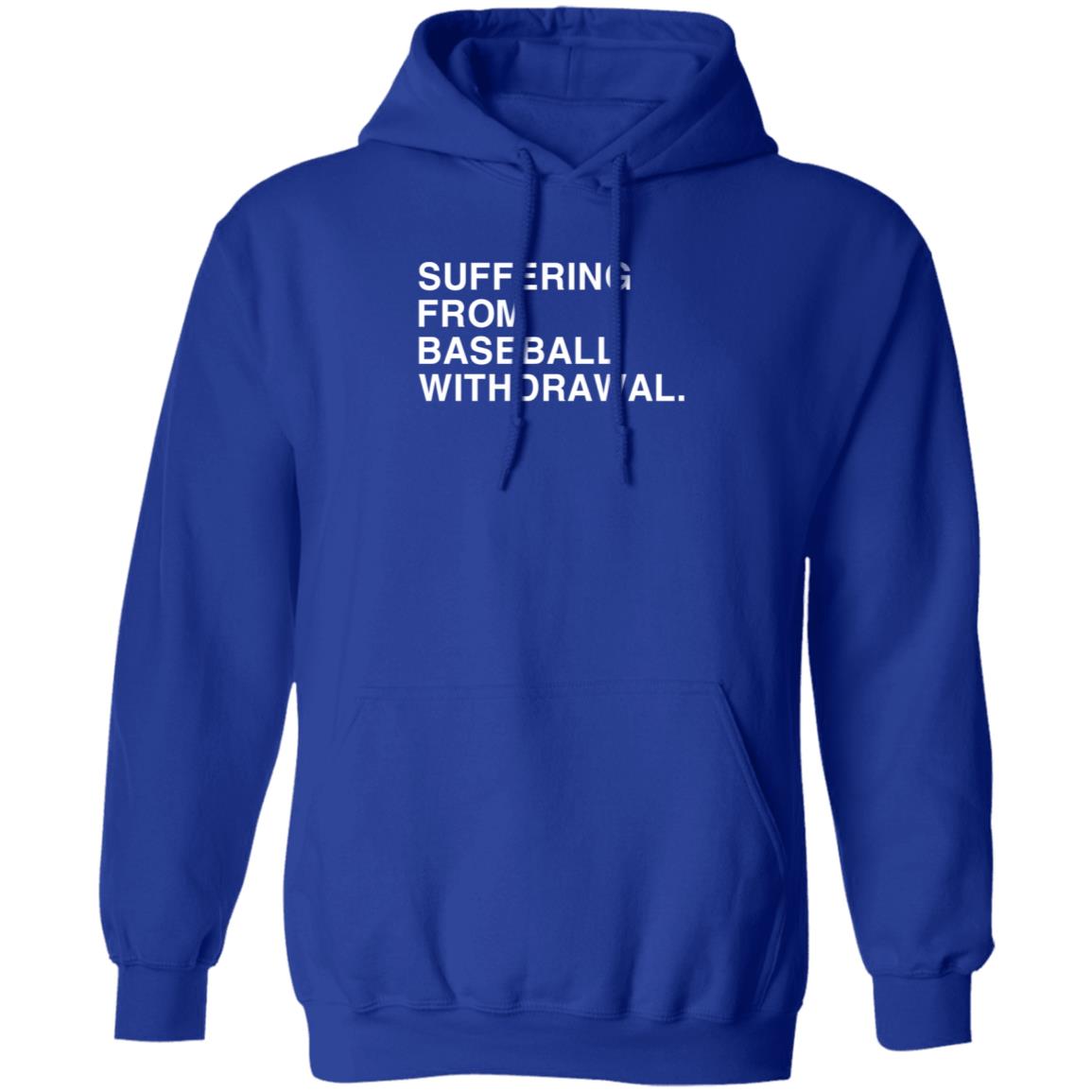 Obvious Shirts Store Suffering From Baseball Withdrawal Hoodie Mikedubsradio Suffering From Baseball Withdrawal Shirt Sweatshirt - Teechipus