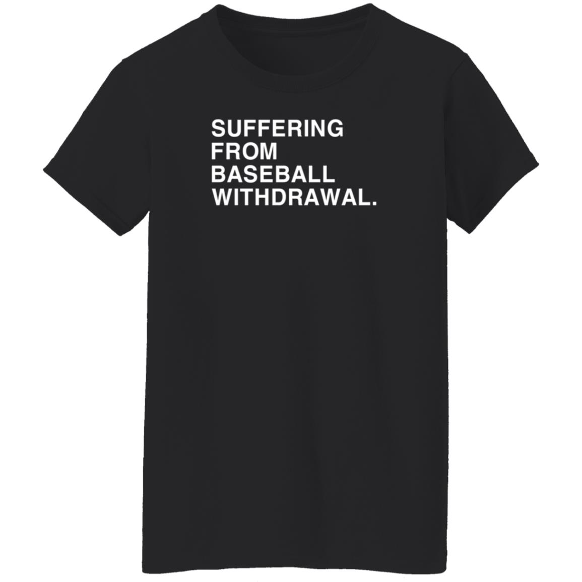 Obvious Shirts Store Suffering From Baseball Withdrawal Hoodie Mikedubsradio Suffering From Baseball Withdrawal Shirt Sweatshirt - Teechipus