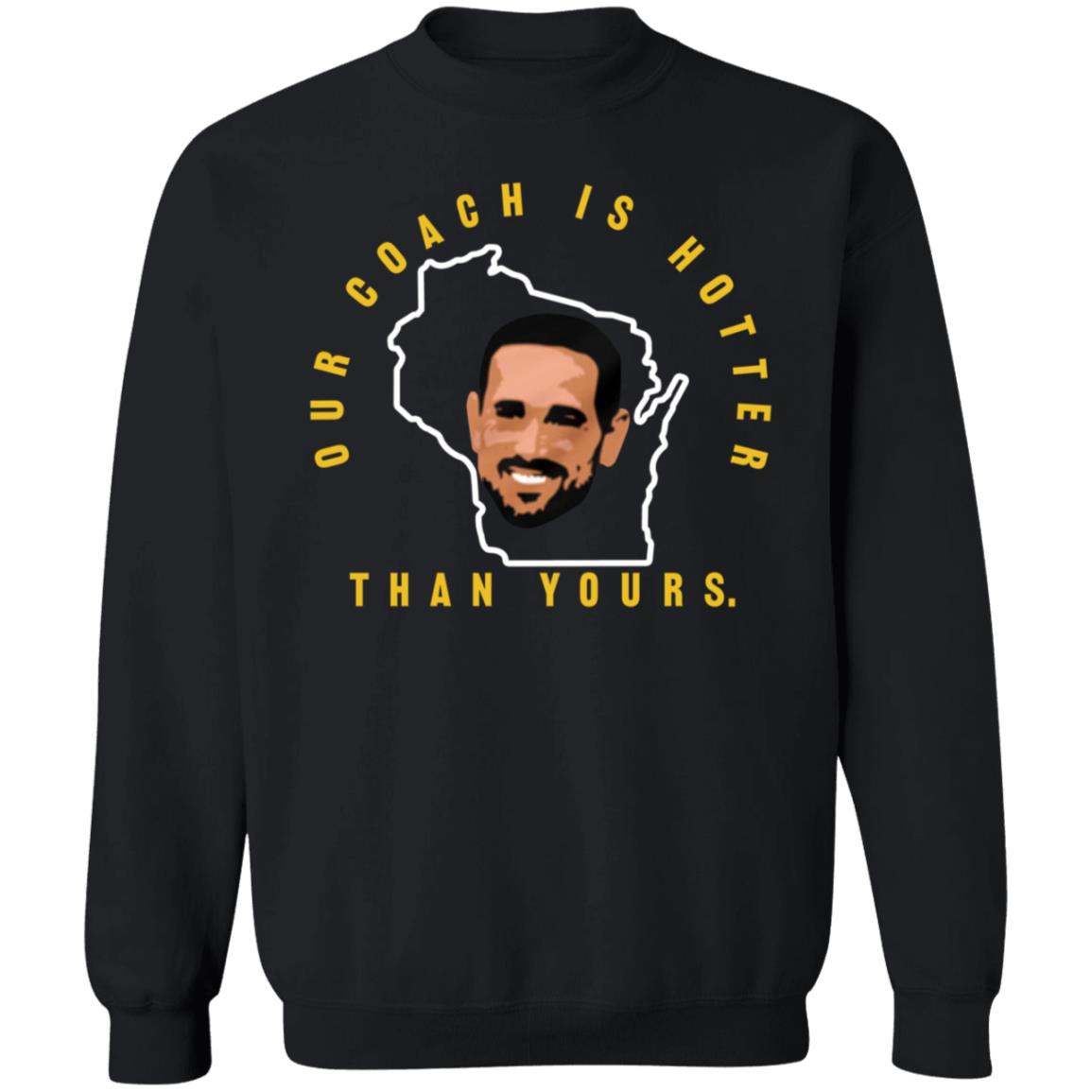 Our Coach Is Hotter Than Yours Gb Shirt Campechecollective Merch - Teechipus