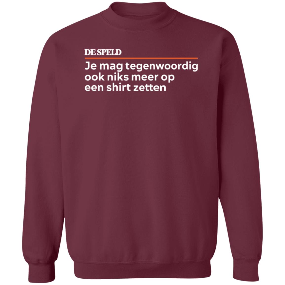 Je Mag Tegenwoordig De Speld Shirt Hoodie Sweatshirt - Teechipus