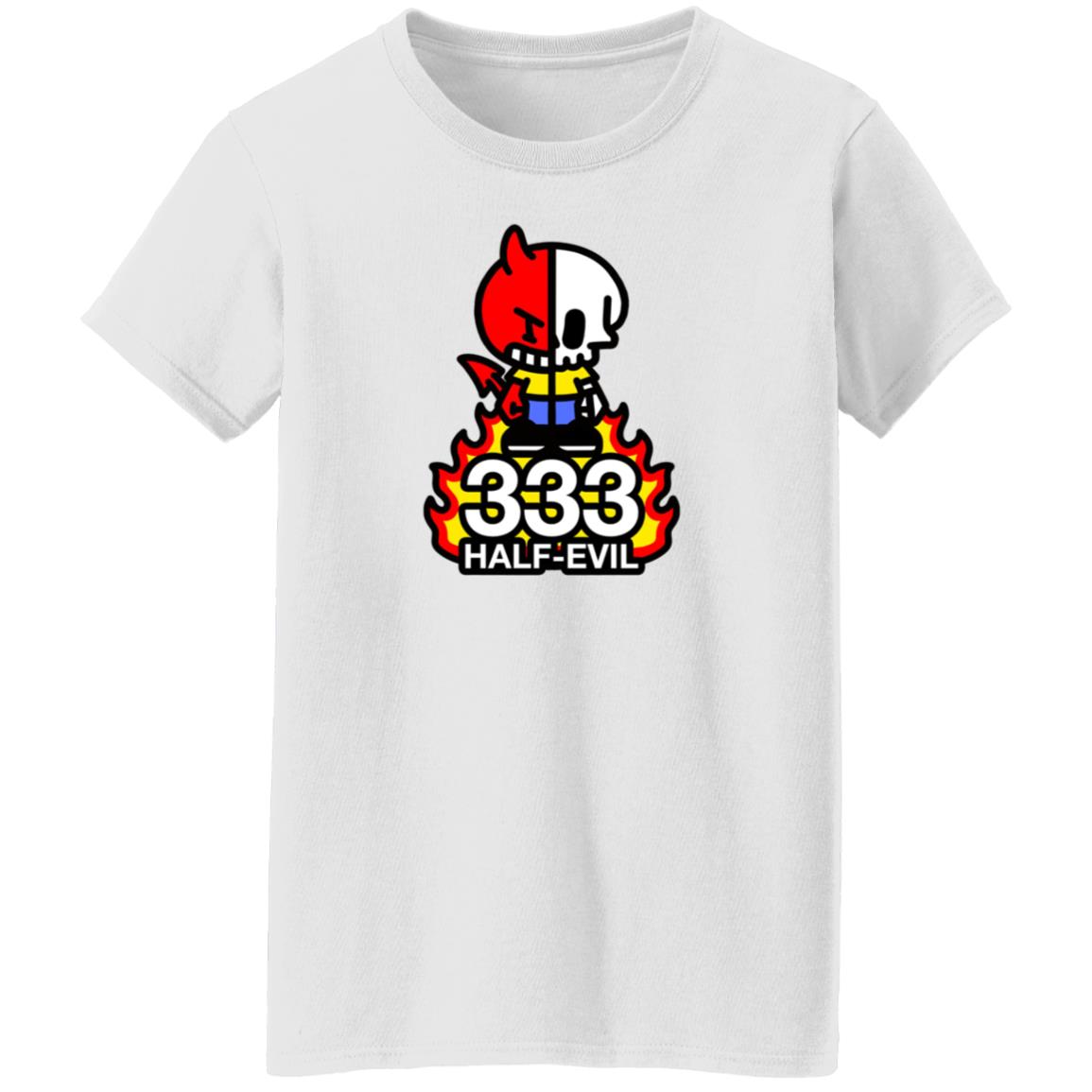 333 Half Evil Shirt Half Evil Merch - Teechipus