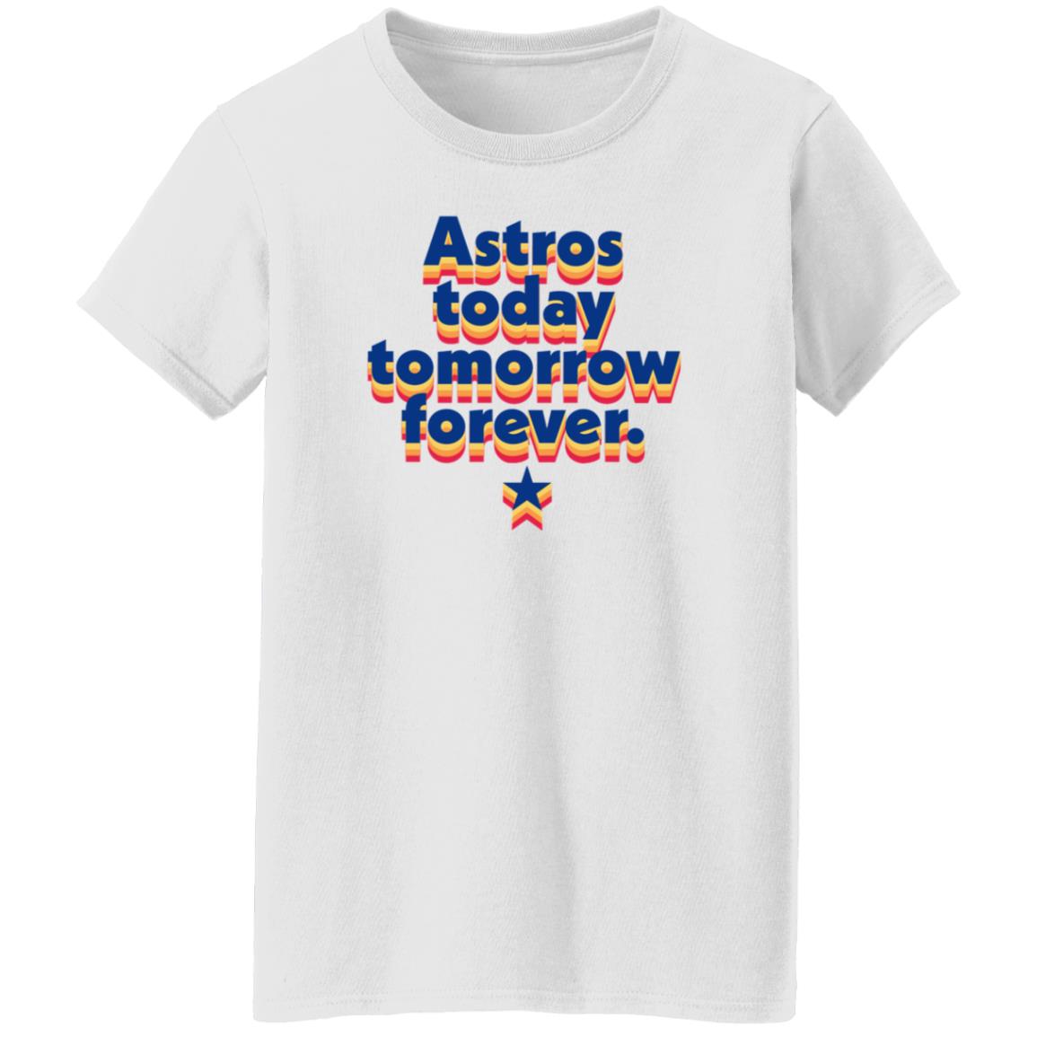 Astros Today Tomorrow Forever RB Shirt Hoodie Sweatshirt - Teechipus
