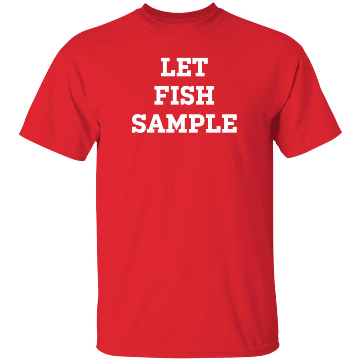 Let Fish Sample Shirt Cubsgirl1825 Let Fish Sample Shirt Hoodie Sweatshirt - Teechipus