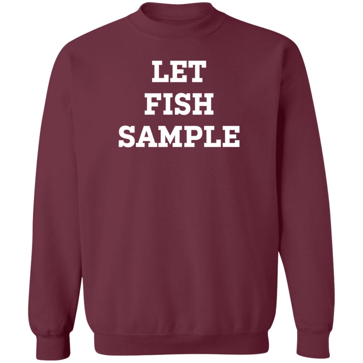 Let Fish Sample Shirt Cubsgirl1825 Let Fish Sample Shirt Hoodie Sweatshirt - Teechipus