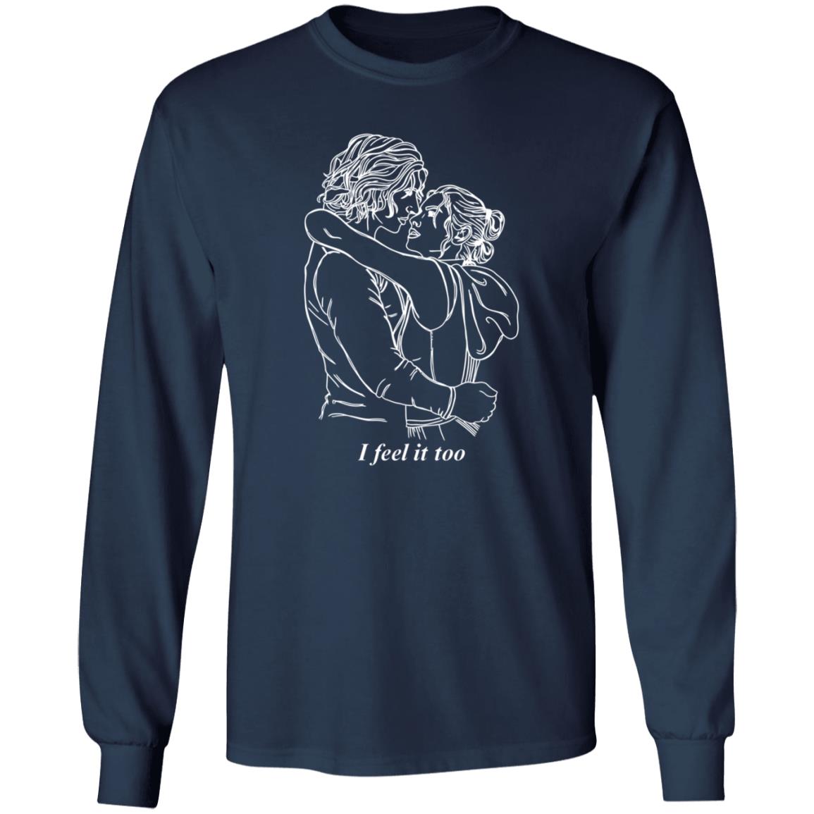 I Feel It Too Shirt I Feel It Too Shirt Hoodie Sweatshirt - Teechipus