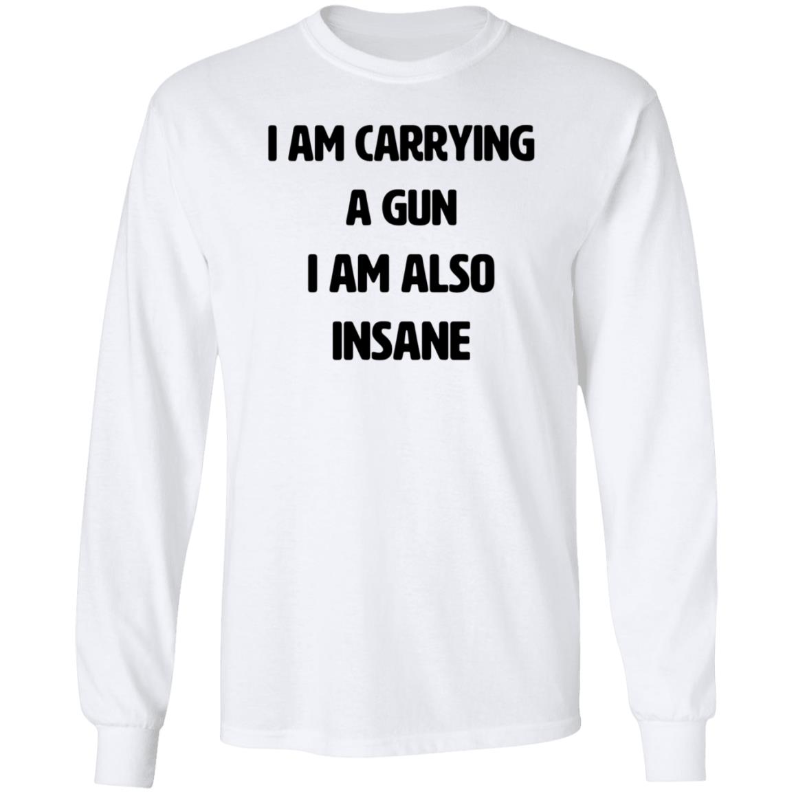 I Am Carrying A Gun I Am Also Insane Shirt Hoodie Sweatshirt Haunted Starbucks Store - Teechipus