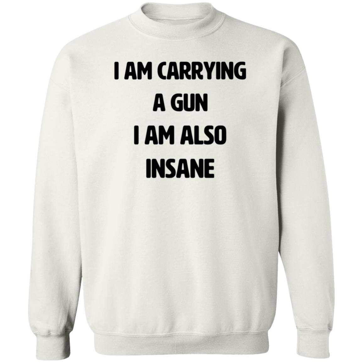 I Am Carrying A Gun I Am Also Insane Shirt Hoodie Sweatshirt Haunted Starbucks Store - Teechipus
