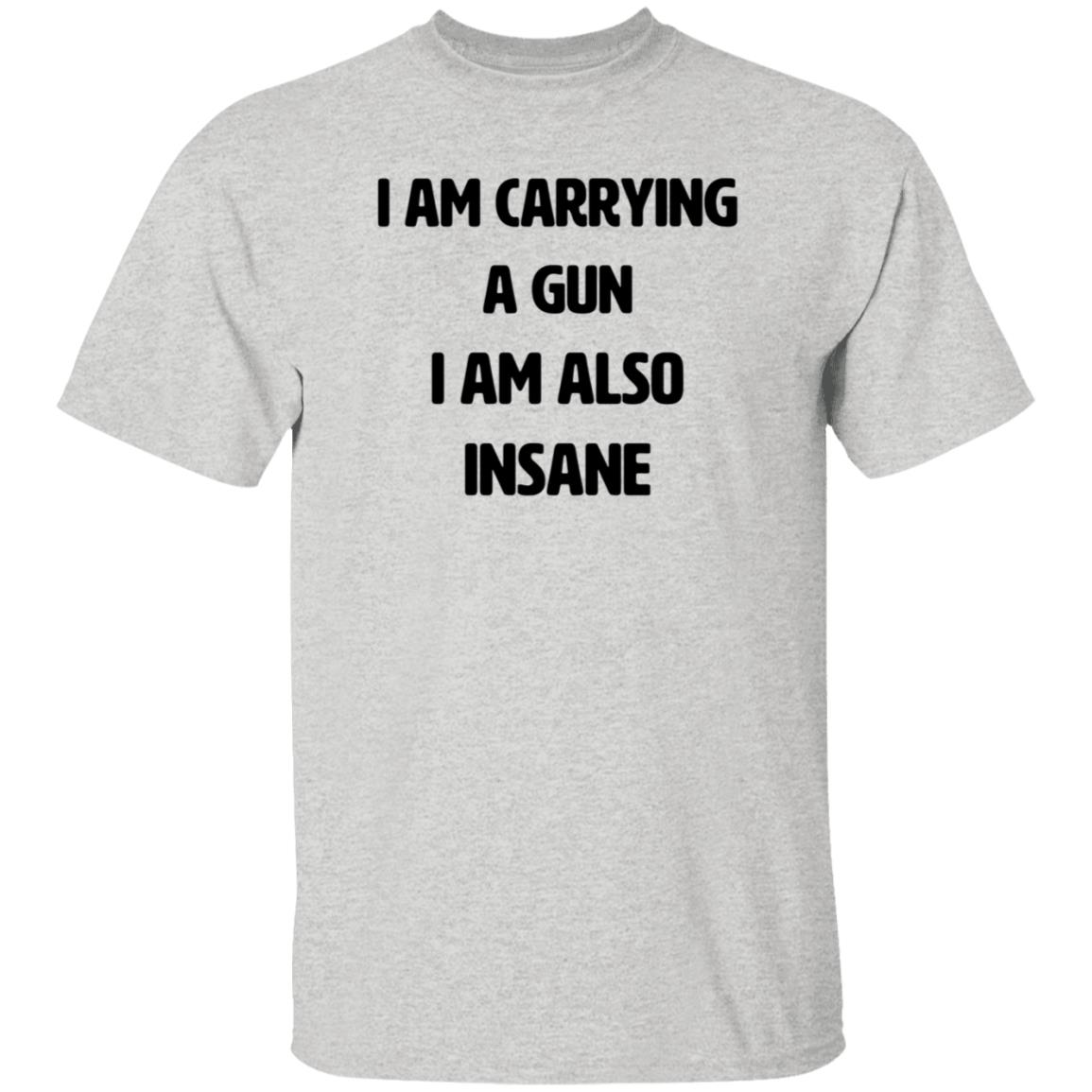 I Am Carrying A Gun I Am Also Insane Shirt Hoodie Sweatshirt Haunted Starbucks Store - Teechipus