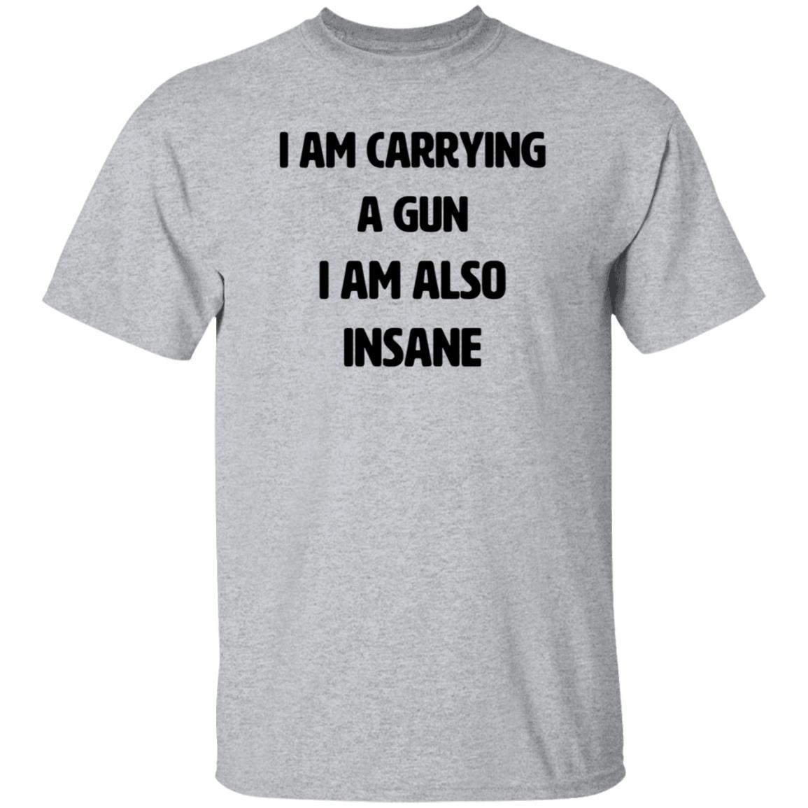 I Am Carrying A Gun I Am Also Insane Shirt Hoodie Sweatshirt Haunted Starbucks Store - Teechipus