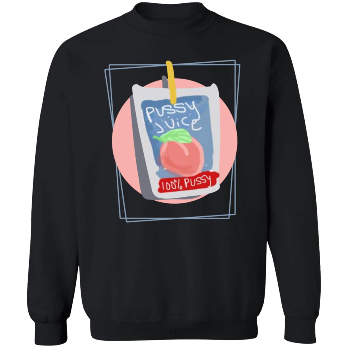 Pussy Juice Shirt Isawken Pussy Juice Shirt Hoodie Sweatshirt - Teechipus