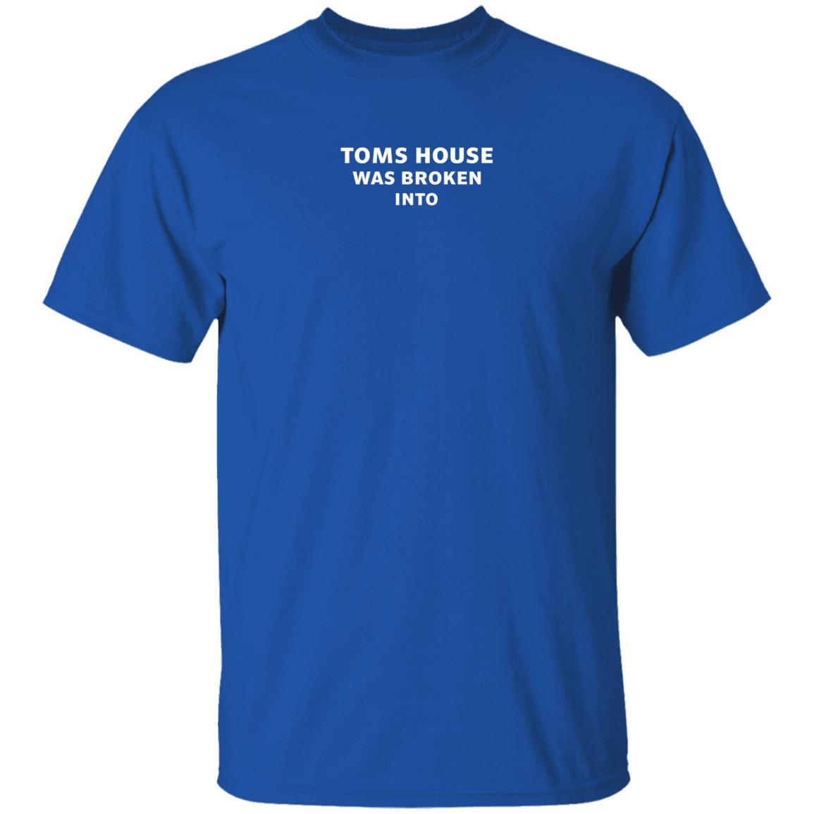 Tom House Was Broken Into Hoodie - Teechipus