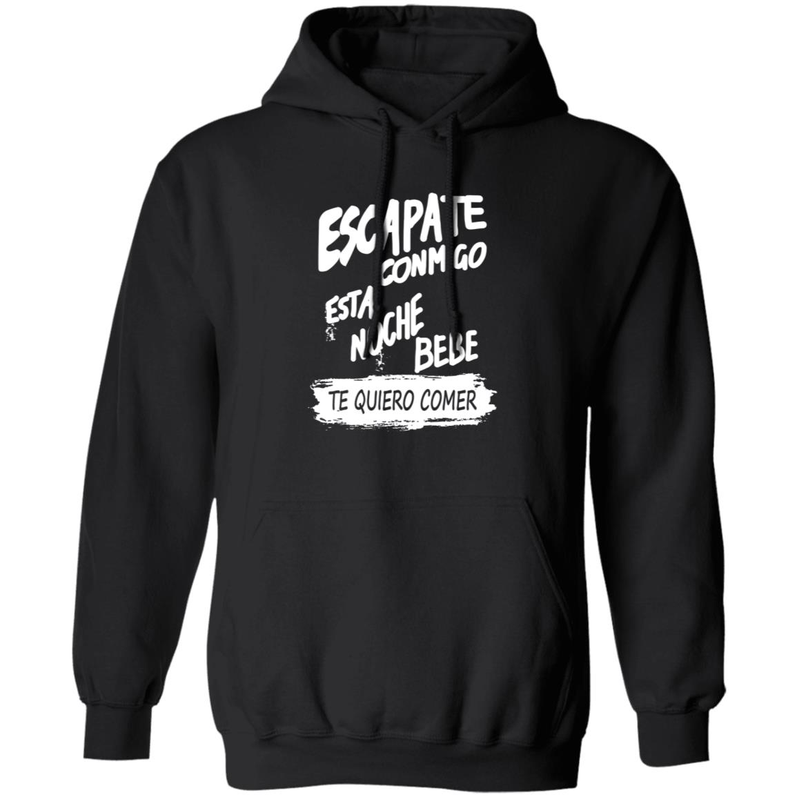 Escapate Conmigo Esta Noche Bebe Shirt Hoodie Sweatshirt - Teechipus