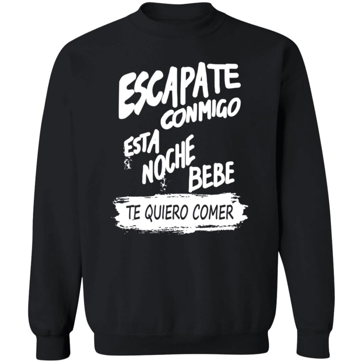 Escapate Conmigo Esta Noche Bebe Shirt Hoodie Sweatshirt - Teechipus
