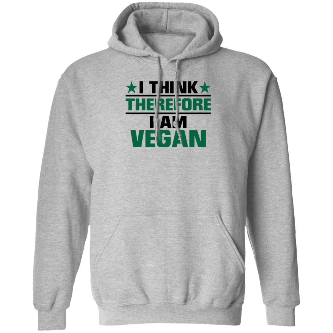 I Think Therefore I Am Vegan Shirt Hoodie Sweatshirt - Teechipus