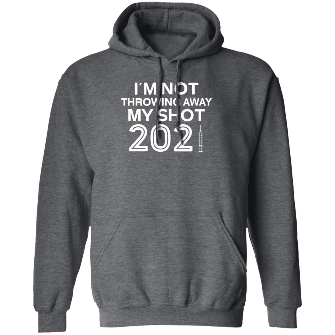 I'm Not Throwing Away My Shot 2021 Shirt Hoodie Sweatshirt The Readiatrician - Teechipus