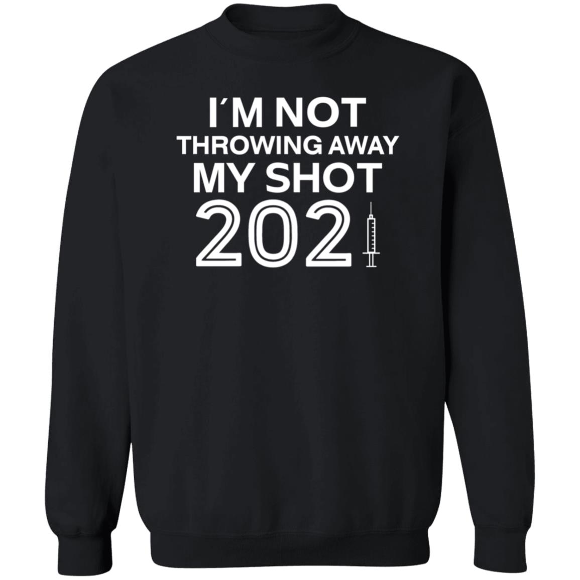 I'm Not Throwing Away My Shot 2021 Shirt Hoodie Sweatshirt The Readiatrician - Teechipus