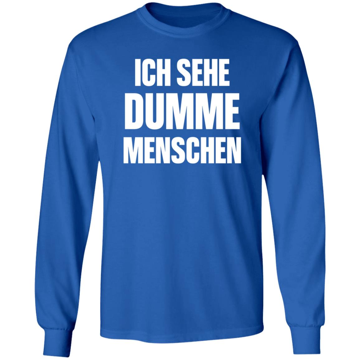 Dax Werner Ich Sehe Dumme Menschen Shirt Hoodie Sweatshirt - Teechipus